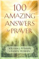 100 Amazing Answers to Prayer