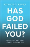 Has God Failed You?