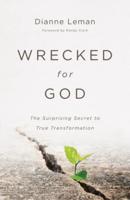 Wrecked for God