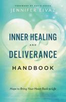 Inner Healing and Deliverance Handbook