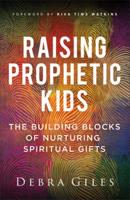 Raising Prophetic Kids