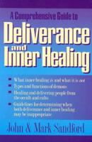 A Comprehensive Guide to Deliverance and Inner Healing