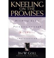 Kneeling on the Promises