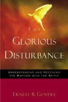 The Glorious Disturbance