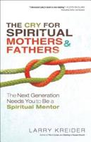 The Cry for Spiritual Mothers & Fathers