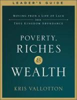 Poverty, Riches and Wealth Leader's Guide