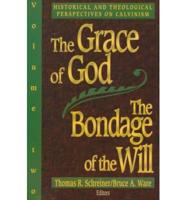 The Grace of God, the Bondage of the Will Will 2