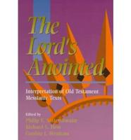 Lords Anointed: Interpretation of Old Testament Messianic Texts