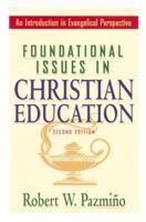 Foundational Issues in Christian Education