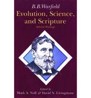 Evolution, Scripture, and Science