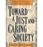 Toward a Just and Caring Society