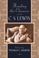 Reading the Classics With C.S. Lewis