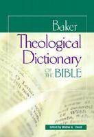 Baker Theological Dictionary of the Bible