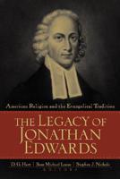 The Legacy of Jonathan Edwards