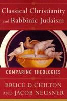 Classical Christianity and Rabbinic Judaism