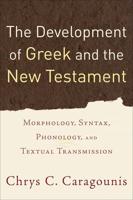 The Development of Greek and the New Testament