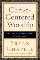 Christ-Centered Worship