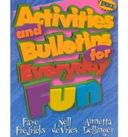 Activities and Bulletins for Everyday Fun