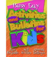 Busy Day Activities and Bulletins for Kids