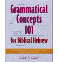 Grammatical Concepts 101 for Biblical Hebrew