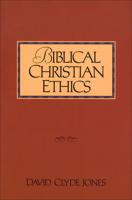 Biblical Christian Ethics