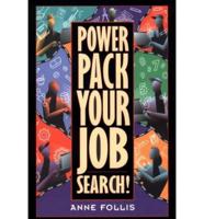 Power Pack Your Job Search!