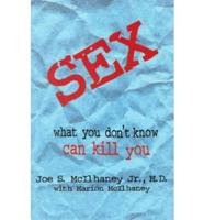Sex, What You Don't Know Can Kill You