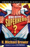 Who Needs a Superhero?
