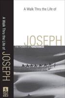 A Walk Thru the Life of Joseph