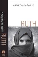A Walk Thru the Book of Ruth
