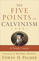 The Five Points of Calvinism