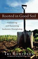 Rooted in Good Soil