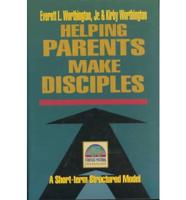 Helping Parents Make Disciples