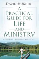 A Practical Guide for Life and Ministry