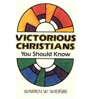 Victorious Christians You Should Know