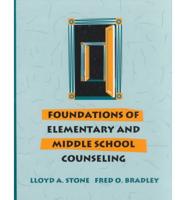 Foundations of Elementary and Middle School Counseling