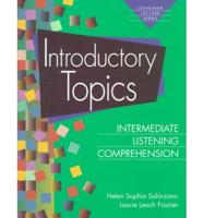 Introductory Topics--Intermediate Listening Comprehension