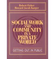 Social Work and Community in a Private World