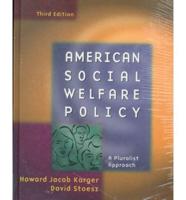 American Social Welfare Policy 3E & American Social Welfare Policy Internet 1E National Bundle