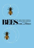 Bees: Their Vision, Chemical Senses, and Language