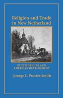 Religion and Trade in New Netherland;