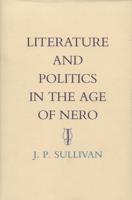 Literature and Politics in the Age of Nero