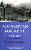 Manhattan for Rent, 1785-1850