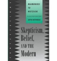 Skepticism, Belief, and the Modern