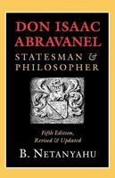 Don Isaac Abravanel, Statesman & Philosopher