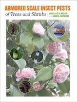 Armored Scale Insect Pests of Trees and Shrubs