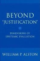 Beyond 'Justification'