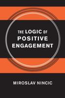 The Logic of Positive Engagement
