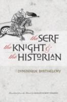 The Serf, the Knight, and the Historian