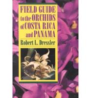 Field Guide to the Orchids of Costa Rica and Panama